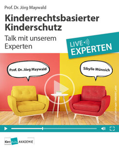 Cover Kinderrechtsbasierter Kinderschutz  - Pädagogische Einrichtungen als sichere Orte für Kinder